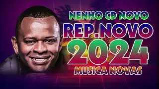 NENHO 2024 - Nenho em Feira de Santana -Ba Cd 2024 - Nenho Cd 2024 -Nenho Maio 2024 Repertório Novo