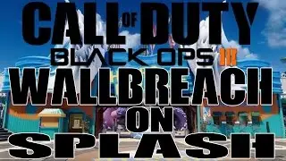 Black Ops 3 Glitches - Wall Breach Glitch On Splash *After Patch*
