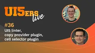 UI5ers live #36:  UI5 linter, CopyProvider plugin, CellSelector plugin
