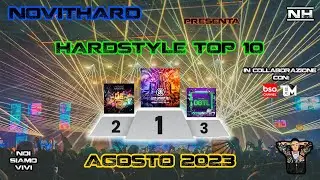 NovitHard presents Hardstyle Top 10 | Agosto 2023