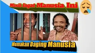 Kisah nyata sumanto (manusia kanibal) pemakan daging manusia