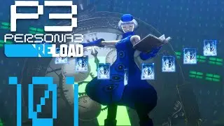 The Ultimate Adversary | Persona 3 Reload - Episode 101