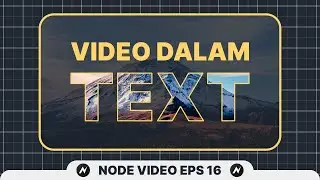 Tutorial Video Dalam Text di Node Video Editor Eps.16 - Bahasa Indonesia