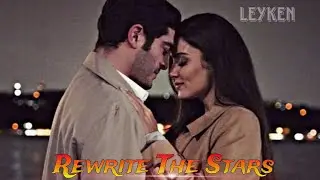 Leyla & Kenan | Rewrite the Stars | Bambaşka Biri