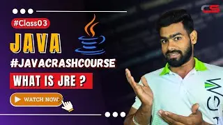 What is JRE? | #JAVACrashCourse for beginners | A Deep Dive into Java Runtime Environment | #Class03