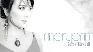 ŞAFAK TÜRKÜSÜ / Meryem