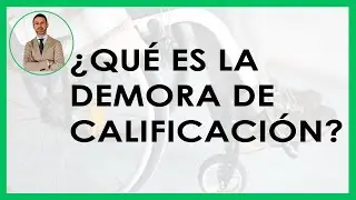 DEMORA de CALIFICACIÓN en una Incapacidad