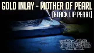 Mother of Pearl - Gold Inlay (Black Lip Pearl)