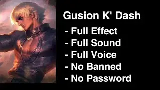 Gusion KOF ( K' Dash ) Skin Script Full Effect & Voice ( Aulus Patch ) No Password Mediafire Link!