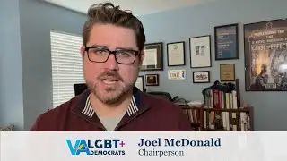 LGBT+ Democrats of Virginia Chair Joel McDonald Shares Some Thoughts and an Ask as We Close '23