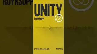 ‘Unity’ ft. Karen Harding (Anfisa Letyago Remix) 