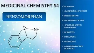 BENZOMORPHAN AND ITS DERIVATIVES || BENZOMORPHAN || BENZOMORPHAN DERIVATIVES || MEDICINAL CHEMISTRY