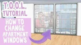 How to Change Apartment Windows Using T.O.O.L || The Sim 4 Tutorial
