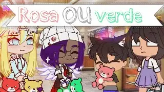 Rosa ou verde? /meme/gacha club