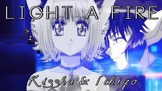 Light a Fire | Kisshu&Ichigo | [Tokyo Mew Mew]