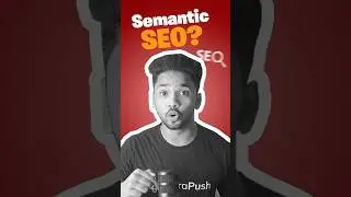 What is Semantic SEO? And Why is it Important? #larapush #shorts