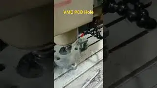 VMC PCD Hole Operation 