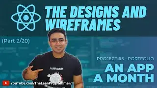 React Mega Tutorial - Project 4, Part 2 | Understanding the designs and wireframes