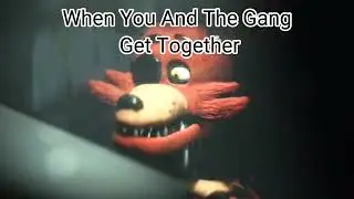 When The Fnaf Gang Is Baxk in town #fnaf