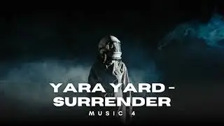 Yara Yard   Surrender