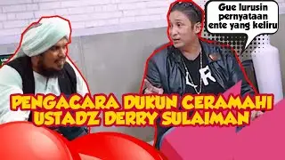 BERANINYA PENGACARA DUKUN CERAMAHI USTADZ DERRY SULAIMAN