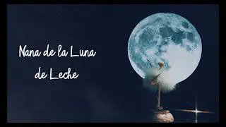 Nana de la Luna de Leche | Daniel Martínez Martín & Laura Pastor