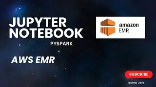 Launch Jupyter Notebook With AWS EMR| Run Pyspark Code