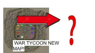 New Map! War Tycoon