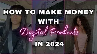 How To Make Money In 2024 Selling Digital Products? What is Digital Products?