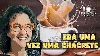 Era uma vez uma Chacrete