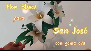 Flor Blanca para San José con Goma eva