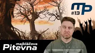 Majkláčova pitevna #13