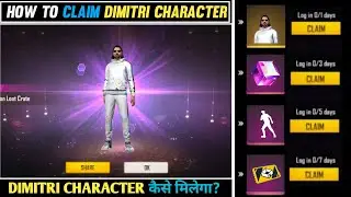HOW TO GET DIMITRI CHARACTER IN FREE FIRE | DIMITRI CHARACTER KAISE MILEGA | FREE FIRE NEW EVENT
