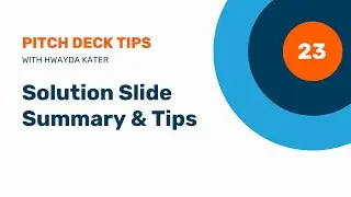 23. Pitch Deck Solutions Slide Tips