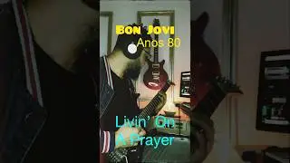 Livin’ On A Prayer - Solo Guitarra - Bon Jovi 
