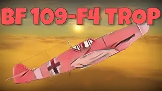 The Bf109 f-4 trop |  The Ultimate Warbird (Original by Pannatonks)