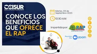 Charla "Conoce los Beneficios que Ofrece el RAP" impartida el 05/09/2023 - CCISur