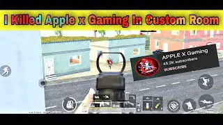 I Killed🍎Apple x Gaming | Ambhai Custom Room |🍎Apple x Gaming In My Match | @Godpraveenyt @Godarmy