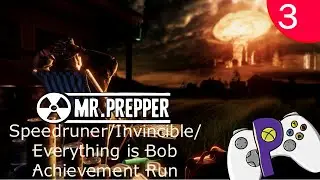 Mr Prepper - Speedrunner Achievement Attempt 4 - Episode 3 - Days 7 & 8