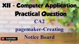 XII - Computer Applications Practical Question - CA2/Pagemaker - Creating Notice Board