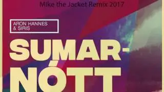 Sumarnótt, Aron Hannes, Mike the Jacket Remix 2017