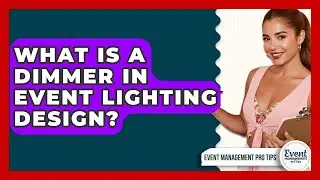 What Is A Dimmer In Event Lighting Design? - Event Management Pro Tips