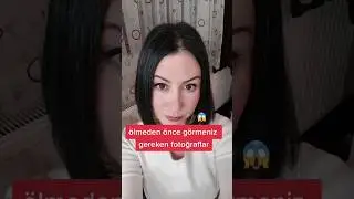 Ölmeden önce görmeniz gereken şeyler 