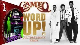 Word Up (Culture Shock Remix) - Cameo