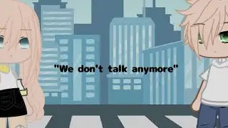 We don't talk anymore [] MLB [] Ft. Chloe and Adrien