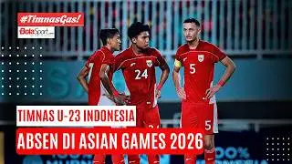 Indonesia U-23 National Team Absent from the 2026 Asian Games! WHY?!