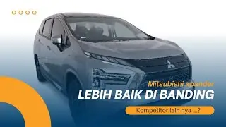 MITSUBISHI EXPANDER MASIH LEBIH BAIK DARI KOMPETITOR..??