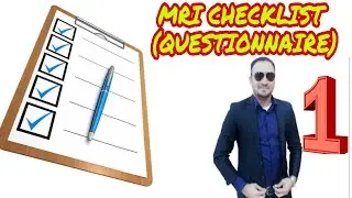 MRI CHECKLIST ( QUESTIONNAIRE) Part 1
