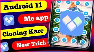 App Cloner Support Android 11 & App Cloner not Working in Android 11 ❤️