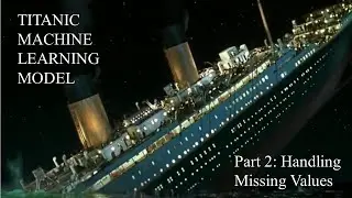 Handling Missing Values of the Titanic Dataset